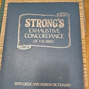 Strong's Exhaustive Concordance of the Bible with Greek and Hebrew Dictionary